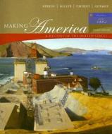 Making America Volume II: Since 1865: A History of the United States di Carol Berkin, Christopher L. Miller, Robert W. Cherny edito da CENGAGE LEARNING