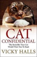Cat Confidential di Vicky Halls edito da Transworld Publishers Ltd