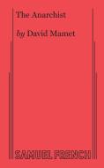 The Anarchist di David Mamet edito da Samuel French, Inc.