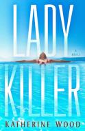Ladykiller di Katherine Wood edito da BANTAM TRADE