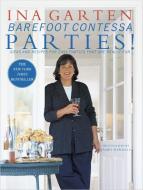 Barefoot Contessa Parties! di Ina Garten edito da Random House USA Inc