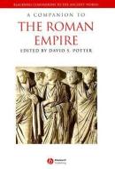 A Companion to the Roman Empire di David S. Potter edito da Wiley-Blackwell
