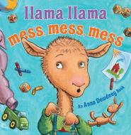Llama Llama Mess Mess Mess di Anna Dewdney, Reed Duncan edito da Penguin Putnam Inc