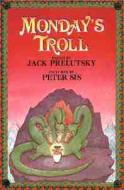 Monday\'s Troll di Jack Prelutsky edito da Harpercollins Publishers Inc
