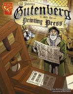 Johann Gutenberg and the Printing Press di Kay Melchisedech Olson edito da CAPSTONE PR