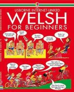 Welsh For Beginners di Angela Wilkes, John Shackell edito da Usborne Publishing Ltd