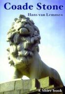 Coade Stone di Hans van Lemmen edito da Bloomsbury Publishing PLC
