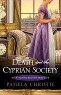 Death and the Cyprian Society di Pamela Christie edito da Kensington Publishing