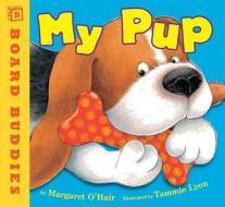 My Pup di Margaret O'Hair edito da Amazon Publishing