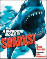 The Awesome Book of Sharks di Clizia Gussoni edito da Running Press Kids