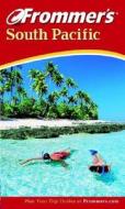 Frommer\'s South Pacific di Bill Goodwin edito da John Wiley & Sons Inc