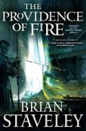 The Providence of Fire: Chronicle of the Unhewn Throne, Book II di Brian Staveley edito da TOR BOOKS