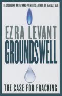 Groundswell di Ezra Levant edito da McClelland & Stewart Inc.