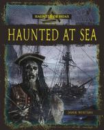 Haunted at Sea di Jaime Winters edito da CRABTREE PUB
