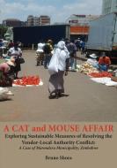 A Cat and Mouse Affair di Bruno Shora edito da Mwanaka Media and Publishing