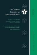 A Chinese Traveler in Medieval Korea: Xu Jing's Illustrated Account of the Xuanhe Embassy to Koryŏ di Sem Vermeersch edito da UNIV OF HAWAII PR