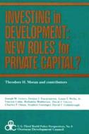 Investing in Development di Theodore Moran edito da Routledge