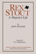 Rex Stout: A Majesty's Life-Millennium Edition di John J. McAleer edito da JAMES A ROCK & CO PUBL