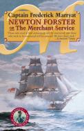 Newton Forster or the Merchant Service di Captain Frederick Marryat edito da McBooks Press