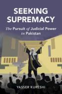 Seeking Supremacy di Yasser Kureshi edito da Cambridge University Press