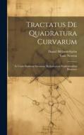 Tractatus De Quadratura Curvarum di Isaac Newton, Daniel Melanderhjelm edito da LEGARE STREET PR