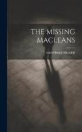 The Missing Macleans di Geoffrey Hoard edito da LEGARE STREET PR