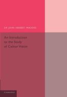 An Introduction to the Study of Colour Vision di John Herbert Parsons edito da Cambridge University Press