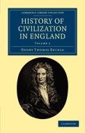 History of Civilization in England - Volume 2 di Henry Thomas Buckle edito da Cambridge University Press