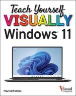Teach Yourself Visually Windows 11 di Paul McFedries edito da VISUAL
