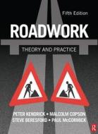 Roadwork: Theory And Practice, 5th Ed di Peter Kendrich, Steve Beresford, Paul McCormick edito da Taylor & Francis Ltd