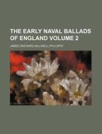 The Early Naval Ballads Of England Volu di J. O. Halliwell-Phillipps edito da Rarebooksclub.com