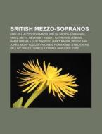 British Mezzo-sopranos: English Mezzo-so di Books Llc edito da Books LLC, Wiki Series