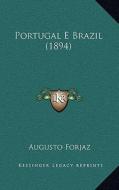 Portugal E Brazil (1894) di Augusto Forjaz edito da Kessinger Publishing
