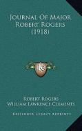 Journal of Major Robert Rogers (1918) di Robert Rogers edito da Kessinger Publishing