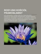 Rosyjski Kosci L Prawoslawny: Antysergia di R. D. O. Wikipedia edito da Books LLC, Wiki Series