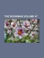The Bookman Volume 47 di Books Group edito da Rarebooksclub.com