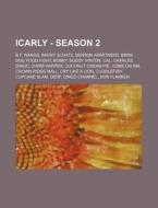 Icarly - Season 2: B.f. Wangs, Barry Sch di Source Wikia edito da Books LLC, Wiki Series