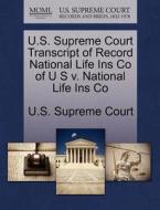 U.s. Supreme Court Transcript Of Record National Life Ins Co Of U S V. National Life Ins Co edito da Gale Ecco, U.s. Supreme Court Records
