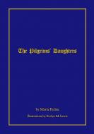 The Pilgrims' Daughters di Maria Fedina edito da Lulu.com