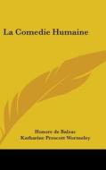 La Comedie Humaine di Honore De Balzac edito da Kessinger Publishing