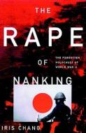 The Rape of Nanking: The Forgotten Holocaust of World War II [With Earbuds] di Iris Chang edito da Findaway World