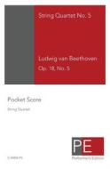 String Quartet No. 5: Pocket Score di Mark Schuster, Ludwig Van Beethoven edito da Createspace