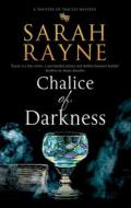 Chalice Of Darkness di Sarah Rayne edito da Canongate Books