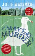 May Day Murder di Julie Wassmer edito da Little, Brown Book Group