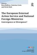 The European External Action Service and National Foreign Ministries di Rosa Balfour edito da Routledge
