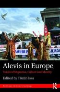 Alevis in Europe: Voices of Migration, Culture and Identity edito da ROUTLEDGE