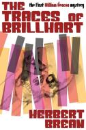 The Traces of Brillhart di Herbert Brean edito da Wildside Press