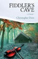 Fiddler's Cave di Christopher Dove edito da Createspace