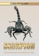 Scorpion di John Diamond edito da Xlibris