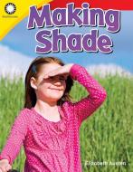 Making Shade (Kindergarten) di Elizabeth Austin edito da TEACHER CREATED MATERIALS